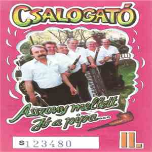 Csalogató - Asszony Mellett Jó A Pipa... download free