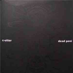C-utter / Dead Peni - C-utter/ Dead Peni download free