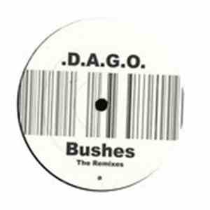 D.A.G.O. - Bushes (The Remixes) download free