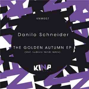 Danilo Schneider - The Golden Autumn EP download free