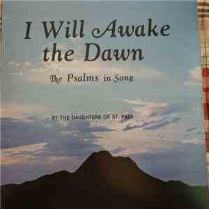 Daughters Of St. Paul - I Will Awake The Dawn (The Psalms In Song) download free