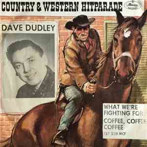 Dave Dudley - What We're Fighting For download free