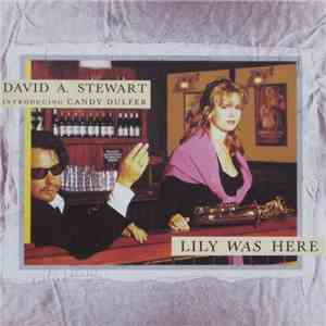 David A. Stewart Introducing Candy Dulfer - Lily Was Here download free