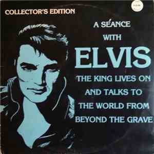 David Behr - A Séance With Elvis (The King Lives On And Talks To The World From Beyond The Grave) download free