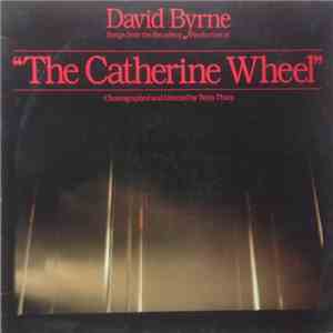 David Byrne - Songs From The Broadway Production Of "The Catherine Wheel" download free