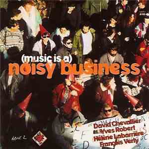 David Chevallier - (music is a) noisy business download free