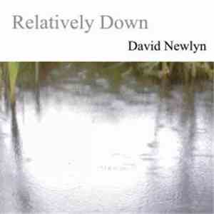 David Newlyn - Relatively Down download free