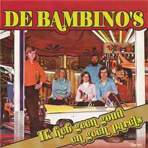 De Bambino's - Ik Heb Geen Goud En Geen Parels download free
