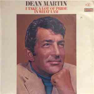 Dean Martin - I Take A Lot Of Pride In What I Am download free
