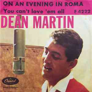 Dean Martin - On An Evening In Roma / You Can't Love 'Em All download free
