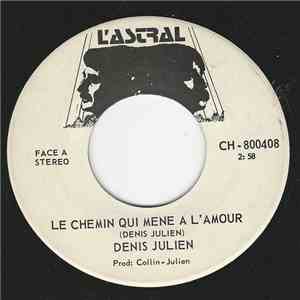 Denis Julien - Le Chemin Qui Mene À L'Amour download free