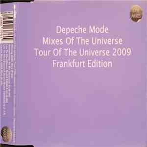 Depeche Mode - Mixes Of The Universe. Tour Of The Universe 2009. Frankfurt Edition download free