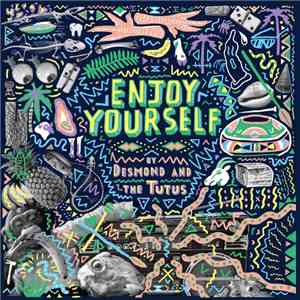 Desmond & The Tutus - Enjoy Yourself download free