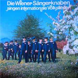 Die Wiener Sängerknaben - Singen Internationale Volkslieder download free