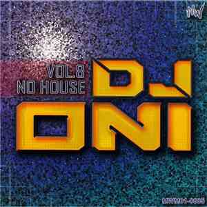 DJ Oni - Vol. 8 - No House download free