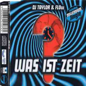 DJ Taylor & Flow - Was Ist Zeit download free
