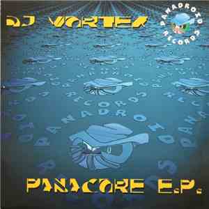 DJ Vortex  - Panacore E.P. download free