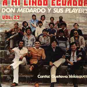 Don Medardo Y Sus Players - A Mi Lindo Ecuador Vol 27 download free