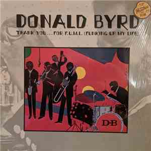 Donald Byrd - Thank You … For F.U.M.L. (Funking Up My Life) download free