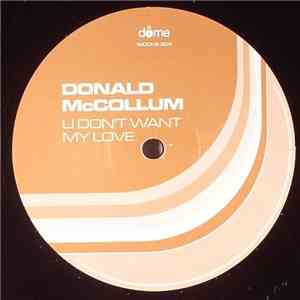 Donald McCollum - U Don't Want My Love download free