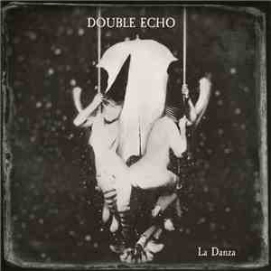 Double Echo - La Danza download free