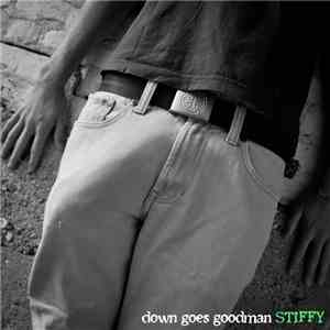 Down Goes Goodman - Stiffy download free