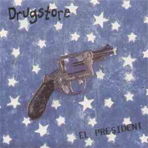Drugstore - El President download free