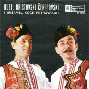 Duet: Hristovski Čerepovski I Ansambl Koče Petrovskog - Zaspal Zetot Na Venčavka download free
