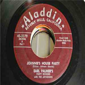 Earl Palmer's Party Rockers With The Jay-Hawks - Johnnie's House Party Parts 1 & 2 download free