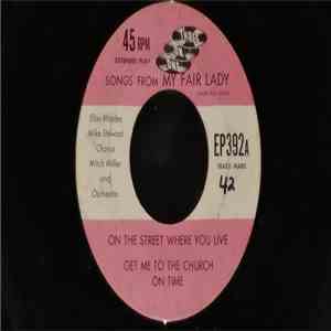 Elise Rhodes, Mike Stewart Chorus, Mitch Miller And Orchestra - Songs From My Fair Lady download free