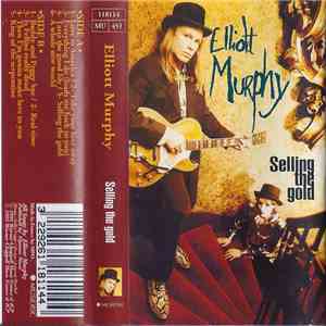 Elliott Murphy - Selling The Gold download free