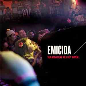 Emicida - Sua Mina Ouve Meu Rep Tambem... download free
