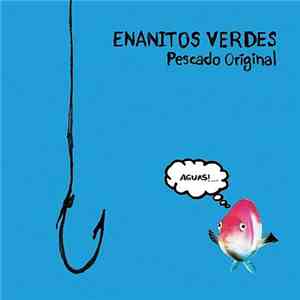Enanitos Verdes - Pescado Original download free