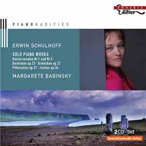 Erwin Schulhoff, Margarete Babinsky - Solo Piano Works download free