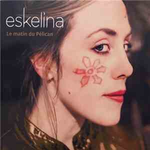 Eskelina - Le Matin Du Pélican download free