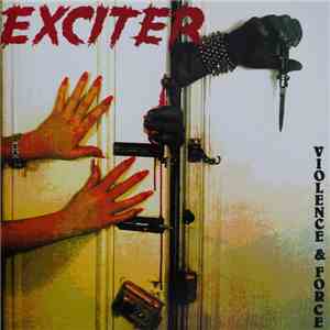 Exciter - Violence & Force download free