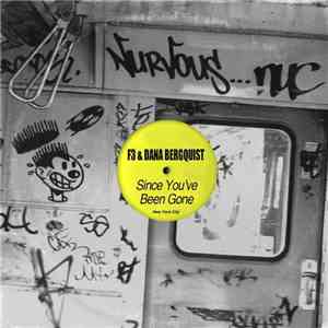 F3  & Dana Bergquist - Since You've Been Gone download free