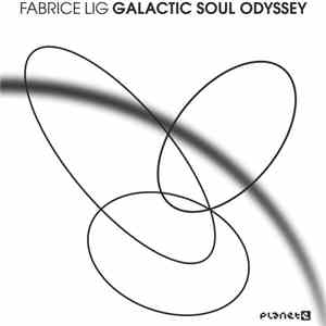 Fabrice Lig - Galactic Soul Odyssey download free