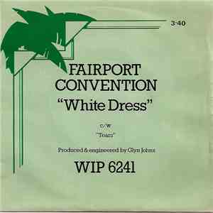 Fairport Convention - White Dress download free