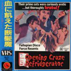 Fallopian Disco Force - Opening Craze Refrigerator download mp3 flac