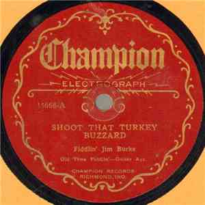 Fiddlin' Jim Burke - Shoot That Turkey Buzzard / I've Got A Girl Named Susie download free