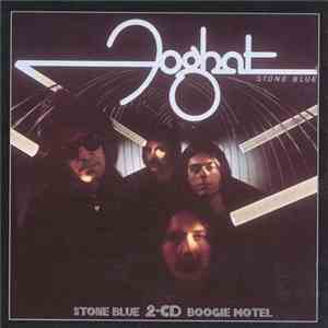 Foghat - Stone Blue/Boogie Motel download free