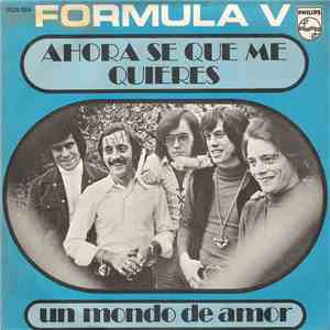 Formula V  - Ahora Se Que Me Quieres / Un Mundo De Amor download free