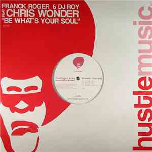 Franck Roger & DJ Roy  - Be What's Your Soul download free