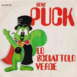 Franco Latini / Piccolo Coro Del Maffei Di Torino - Sono Puck Lo Scoiattolo Verde download free Franco Latini / Piccolo Coro Del Maffei Di Torino - Sono Puck Lo Scoiattolo Verde download mp3 flac