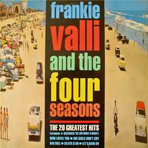 Frankie Valli And The Four Seasons - The 20 Greatest Hits download free