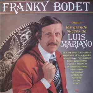 Franky Bodet - Les Grand Succès De Luis Mariano download free