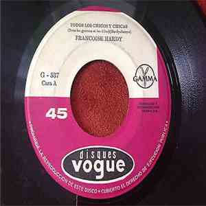 Françoise Hardy - Todos Los Chicos Y Chicas / Yo Hubiera Querido download free