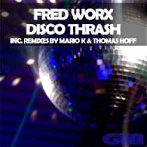 Fred Worx - Disco Thrash download free