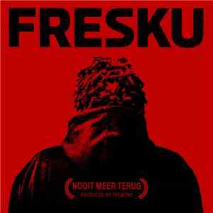 Fresku - Nooit Meer Terug download free